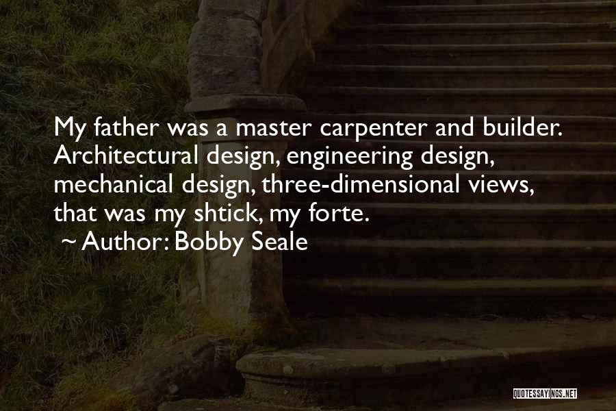 Mechanical Design Quotes By Bobby Seale