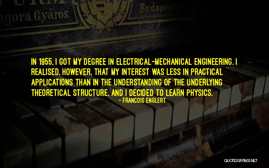 Mechanical Engineering Quotes By Francois Englert Mechanical Engineering Quotes By Francois Englert