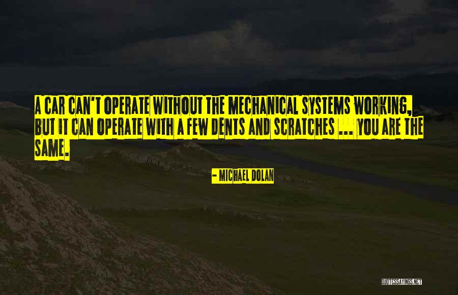 Mechanical Failure Quotes By Michael Dolan Mechanical Failure Quotes By Michael Dolan