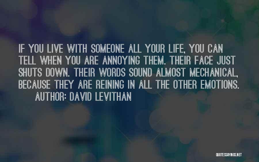 Mechanical Life Quotes By David Levithan