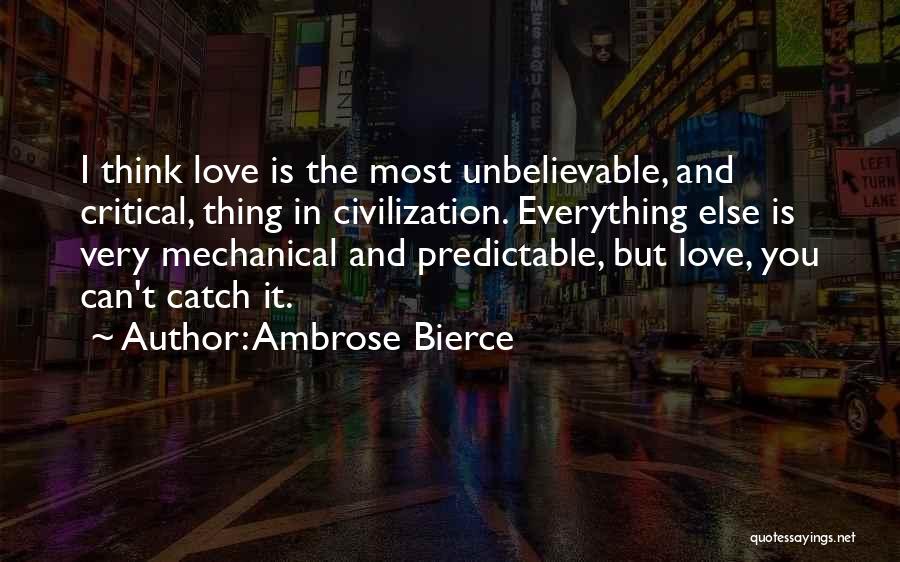 Mechanical Love Quotes By Ambrose Bierce