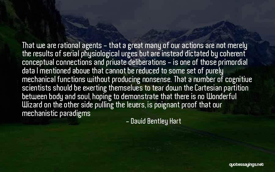 Mechanical Mind Quotes By David Bentley Hart Mechanical Mind Quotes By David Bentley Hart