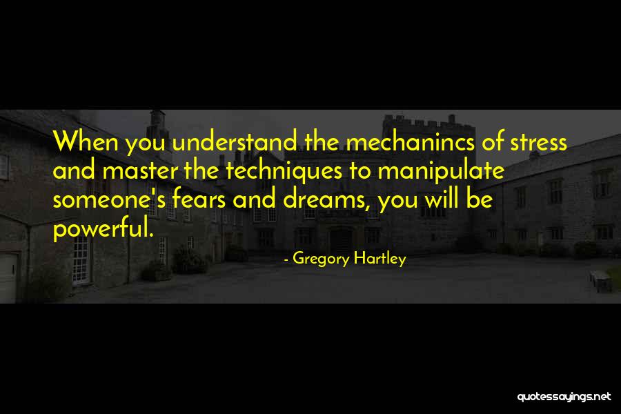 Mechanincs Quotes By Gregory Hartley Mechanincs Quotes By Gregory Hartley