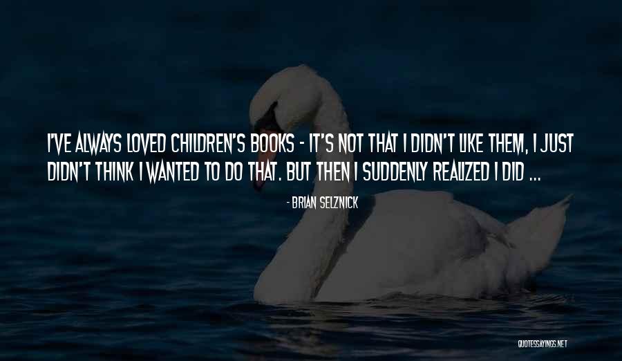 Mechanischer Quotes By Brian Selznick Mechanischer Quotes By Brian Selznick