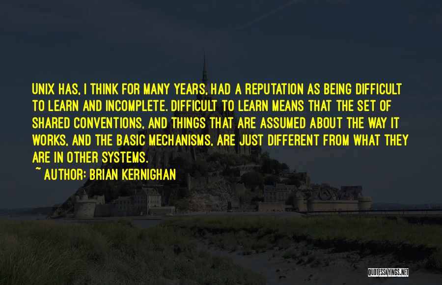 Mechanisms Quotes By Brian Kernighan