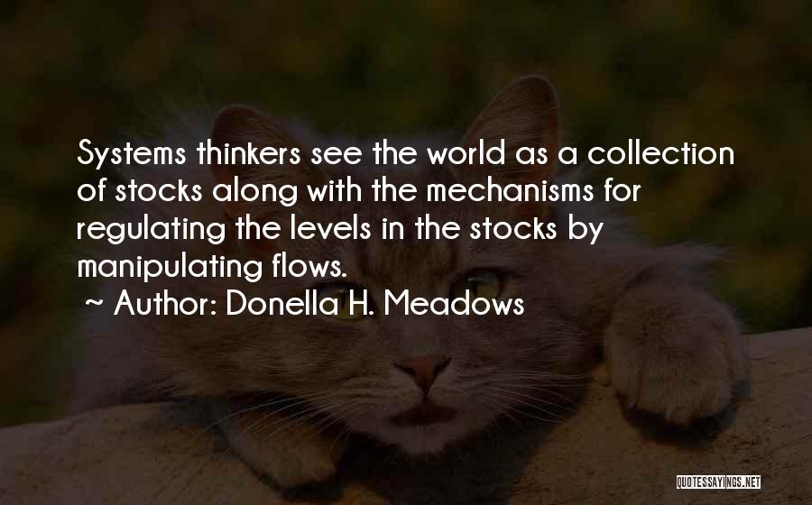 Mechanisms Quotes By Donella H. Meadows