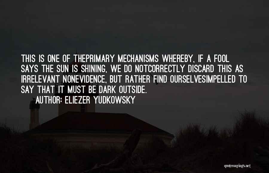 Mechanisms Quotes By Eliezer Yudkowsky