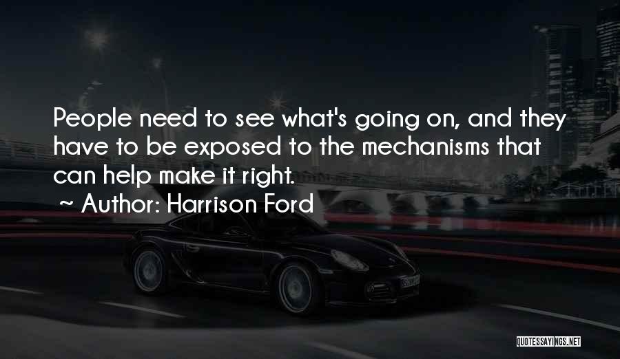 Mechanisms Quotes By Harrison Ford