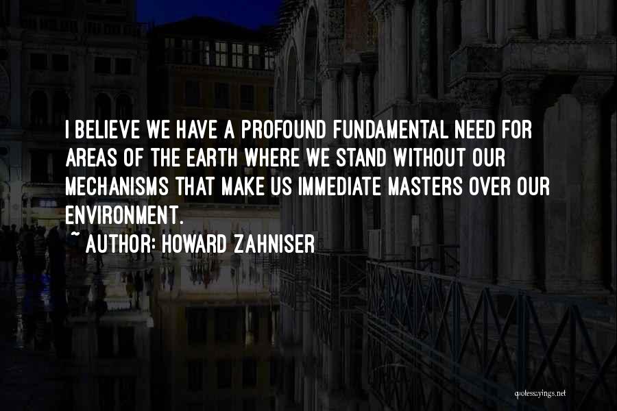 Mechanisms Quotes By Howard Zahniser