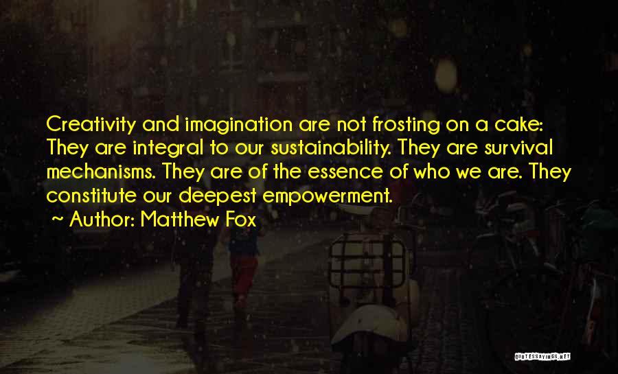 Mechanisms Quotes By Matthew Fox