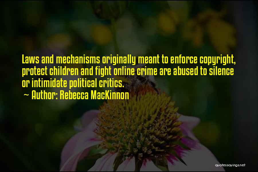 Mechanisms Quotes By Rebecca MacKinnon