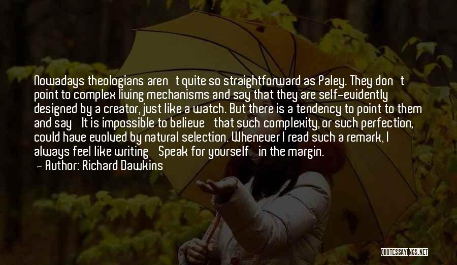 Mechanisms Quotes By Richard Dawkins