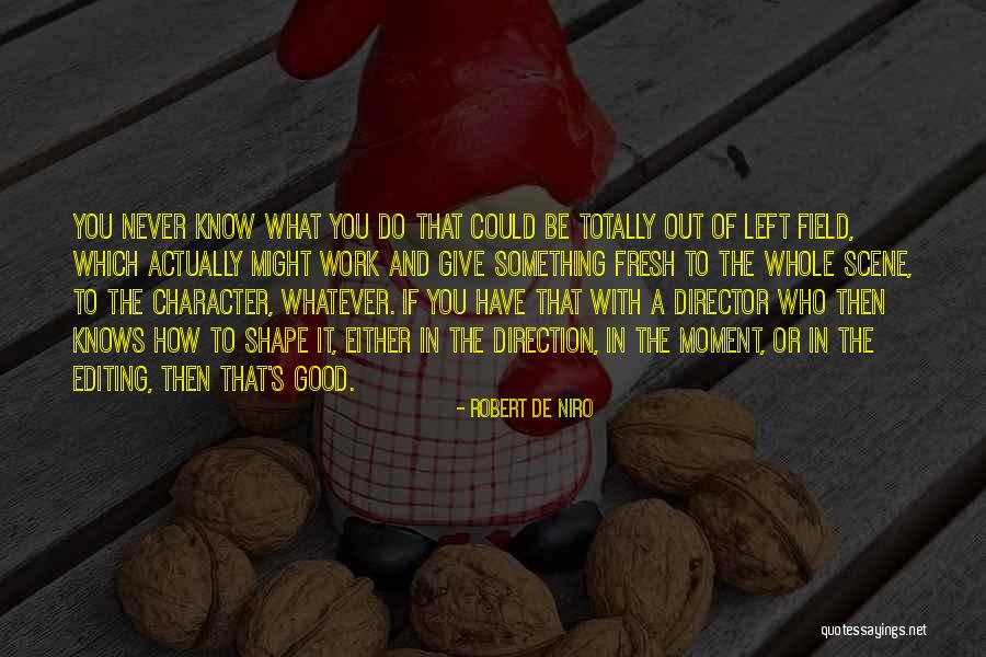 Mechones Pintados Quotes By Robert De Niro Mechones Pintados Quotes By Robert De Niro