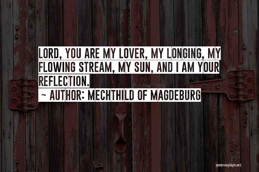 Mechthild Of Magdeburg Quotes 1672440