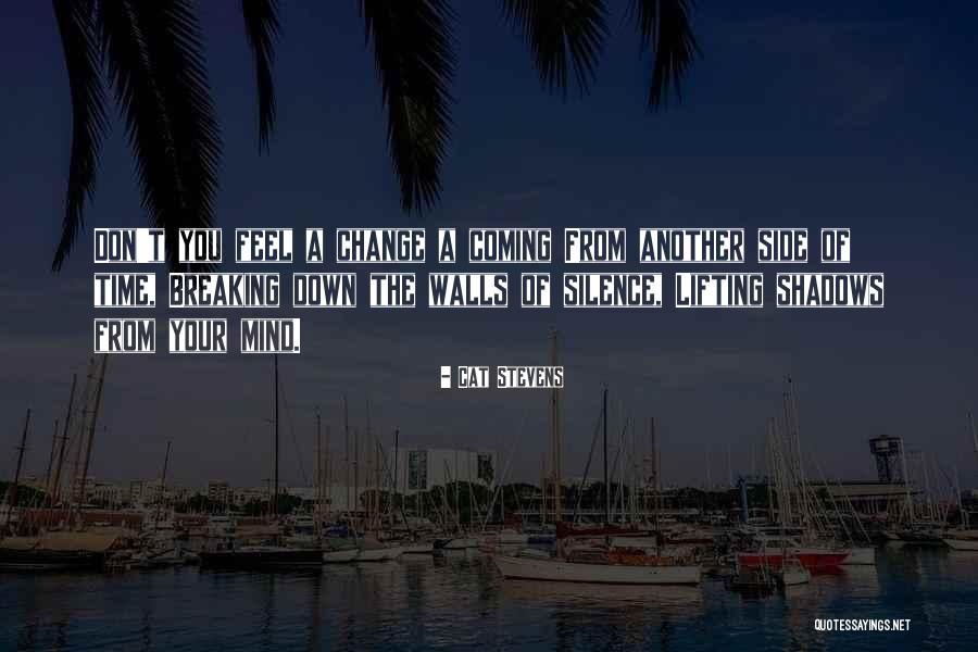 Mechtild Rossler Quotes By Cat Stevens Mechtild Rossler Quotes By Cat Stevens