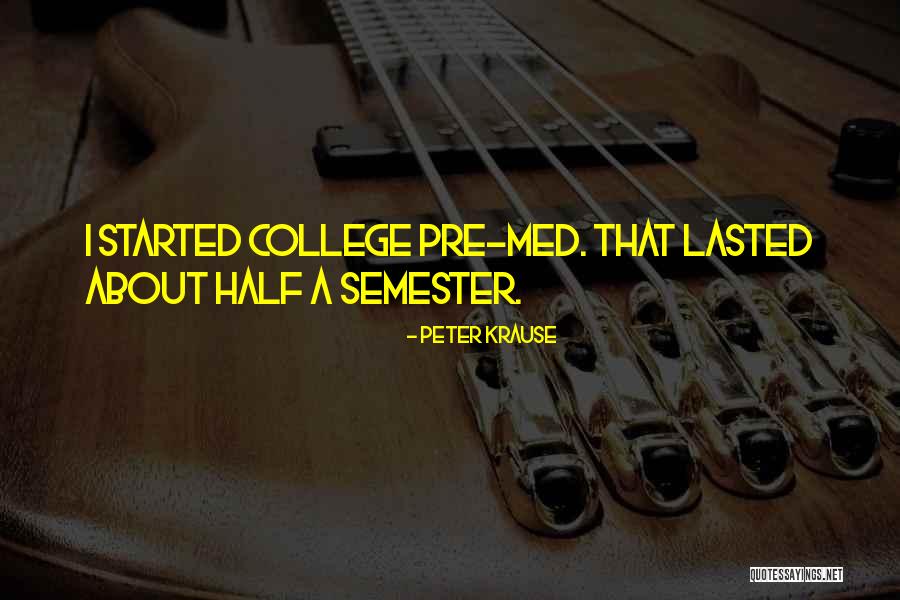 Med Quotes By Peter Krause Med Quotes By Peter Krause