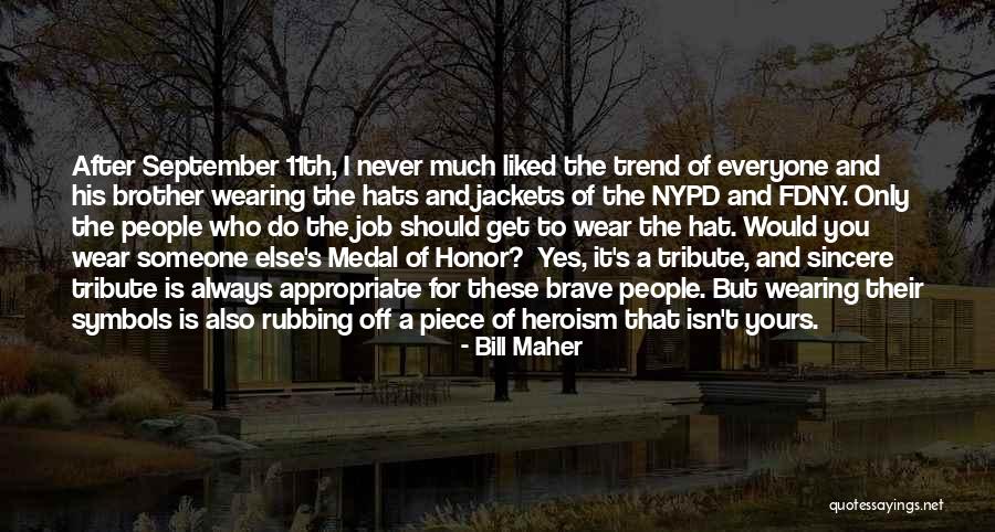 Medal Honor Quotes By Bill Maher Medal Honor Quotes By Bill Maher