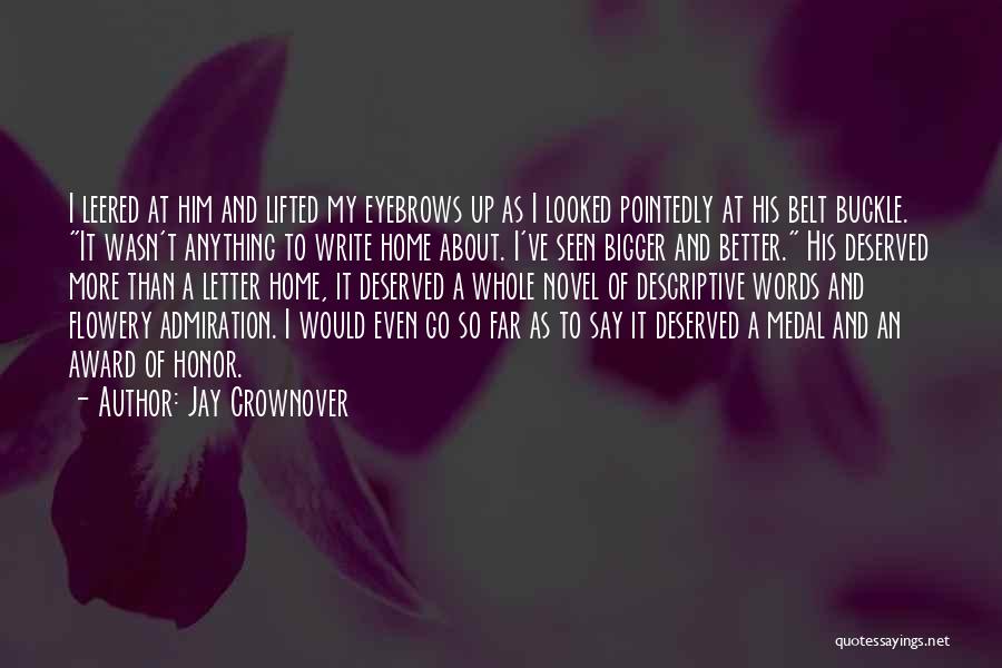 Medal Honor Quotes By Jay Crownover