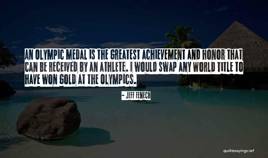 Medal Honor Quotes By Jeff Fenech