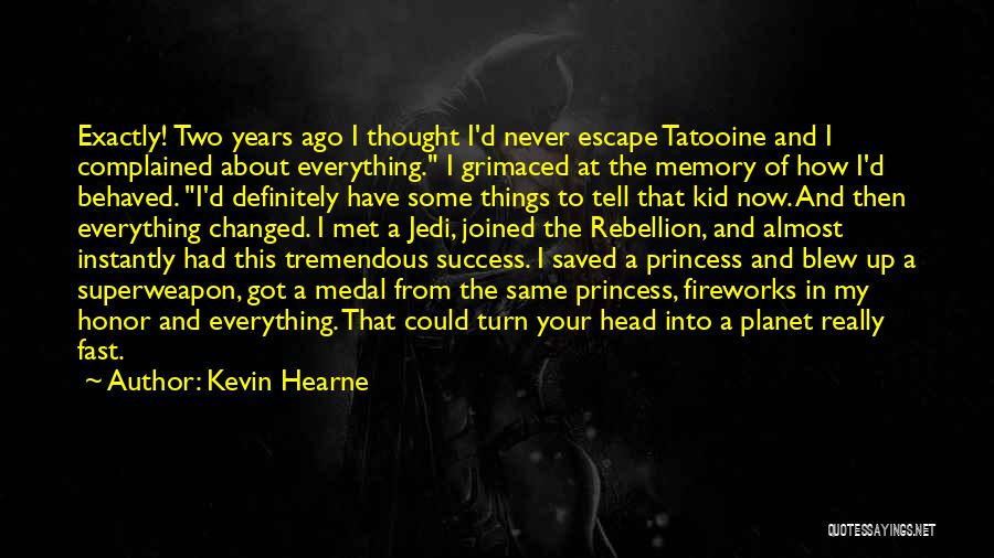 Medal Honor Quotes By Kevin Hearne