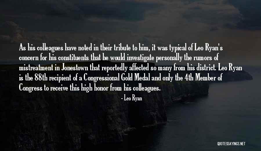 Medal Honor Quotes By Leo Ryan