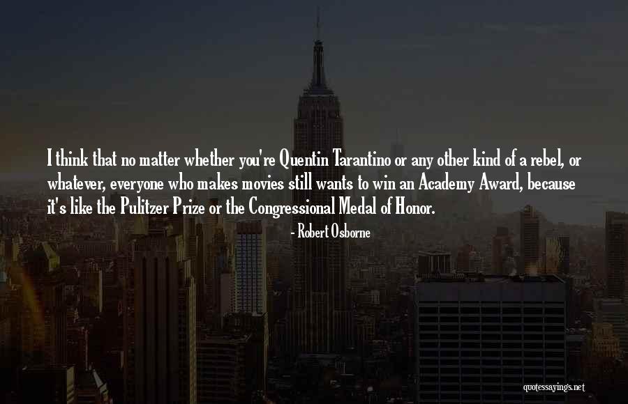 Medal Honor Quotes By Robert Osborne Medal Honor Quotes By Robert Osborne