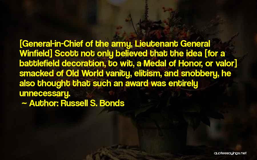 Medal Honor Quotes By Russell S. Bonds