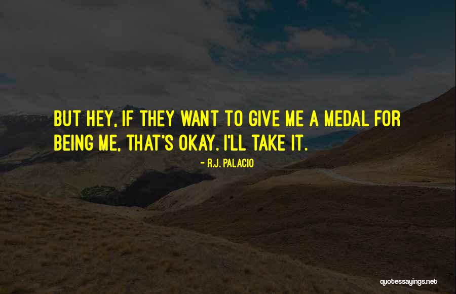 Medal Quotes By R.J. Palacio Medal Quotes By R.J. Palacio