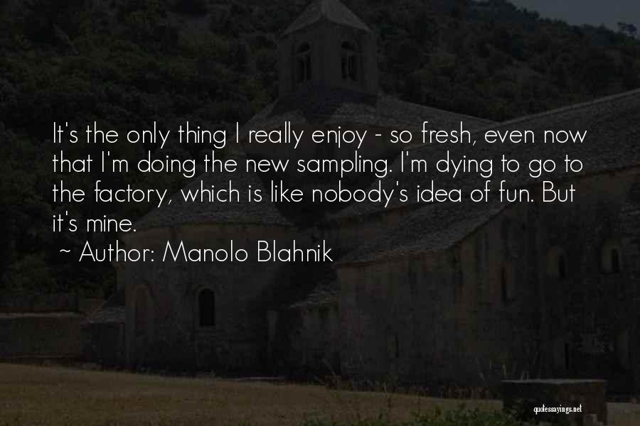 Medalla De San Benito Quotes By Manolo Blahnik