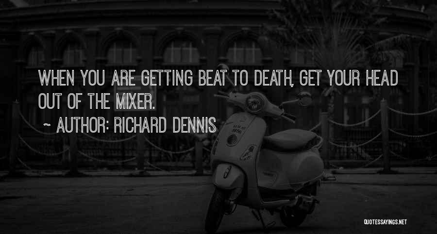 Medalla De San Benito Quotes By Richard Dennis