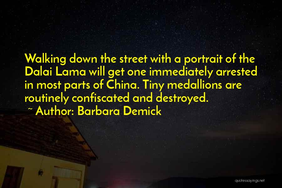 Medallions Quotes By Barbara Demick
