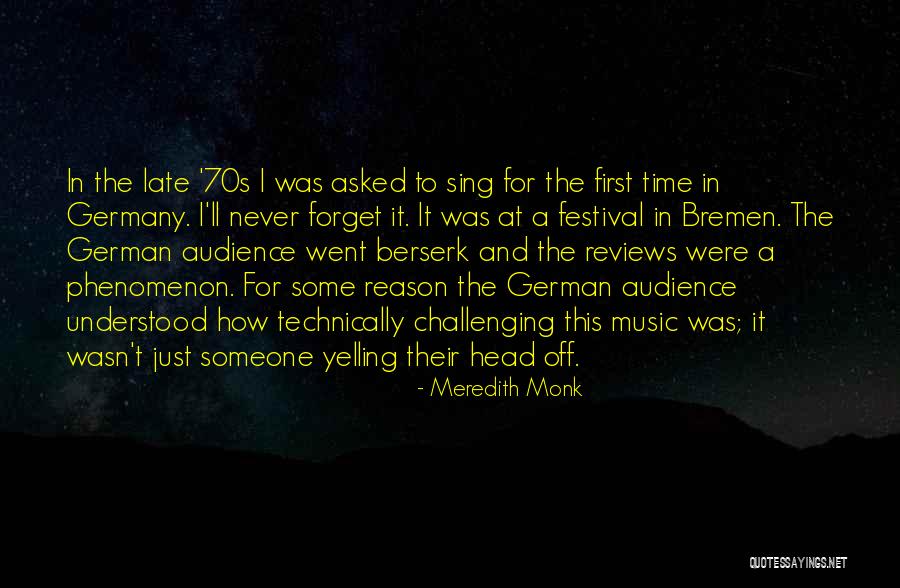 Medard Quotes By Meredith Monk Medard Quotes By Meredith Monk