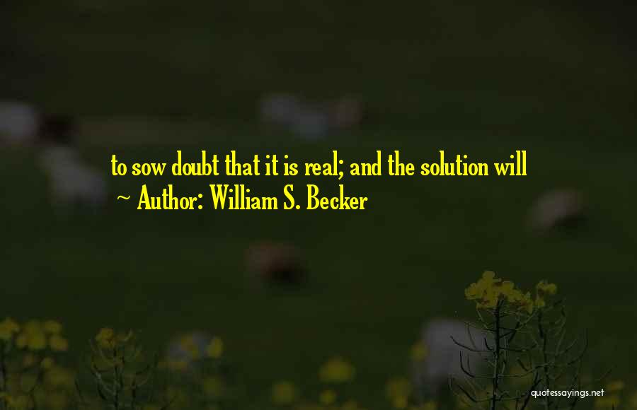 Medasource Quotes By William S. Becker