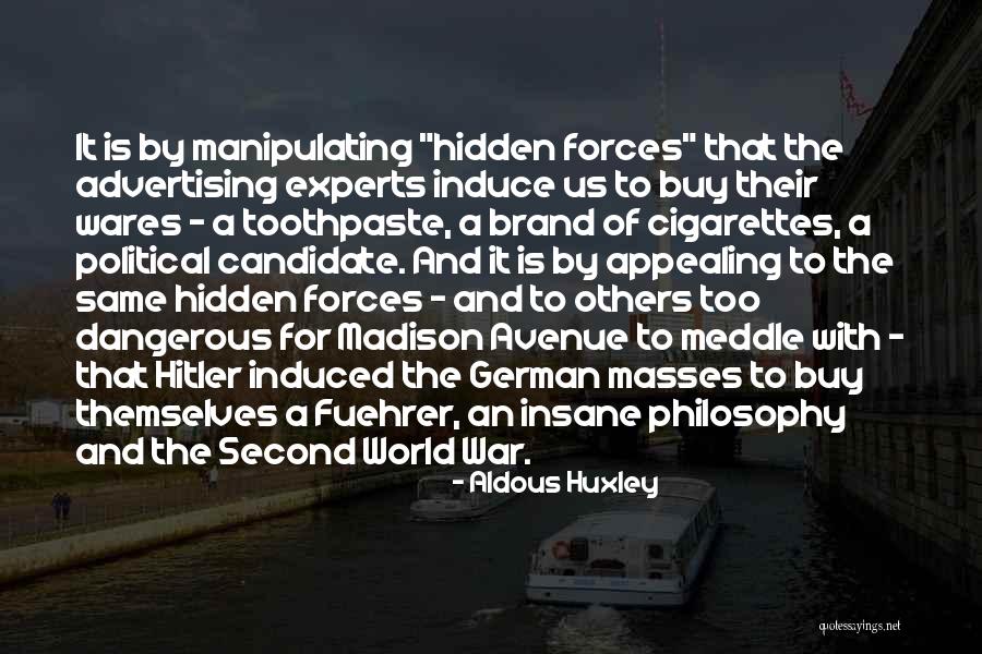 Meddle Quotes By Aldous Huxley