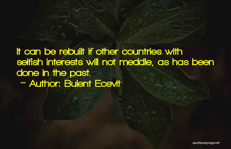 Meddle Quotes By Bulent Ecevit