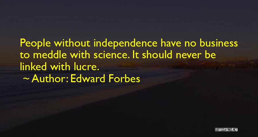 Meddle Quotes By Edward Forbes