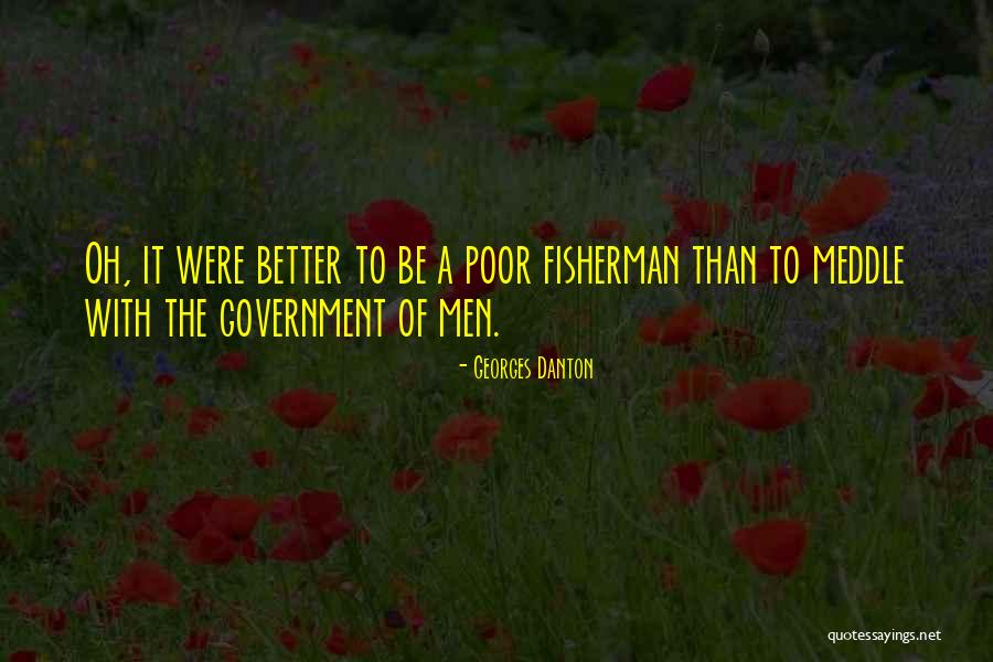 Meddle Quotes By Georges Danton Meddle Quotes By Georges Danton