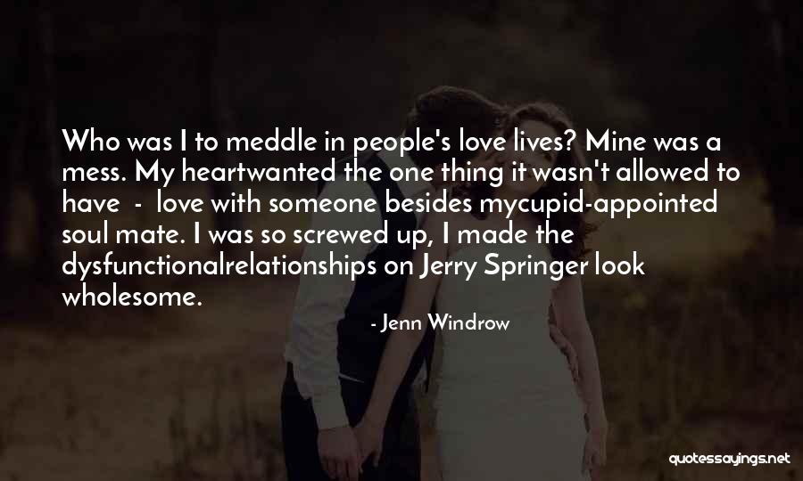 Meddle Quotes By Jenn Windrow