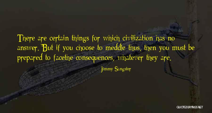 Meddle Quotes By Jimmy Sangster Meddle Quotes By Jimmy Sangster