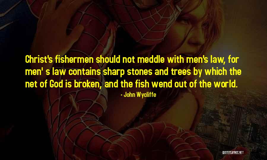 Meddle Quotes By John Wycliffe