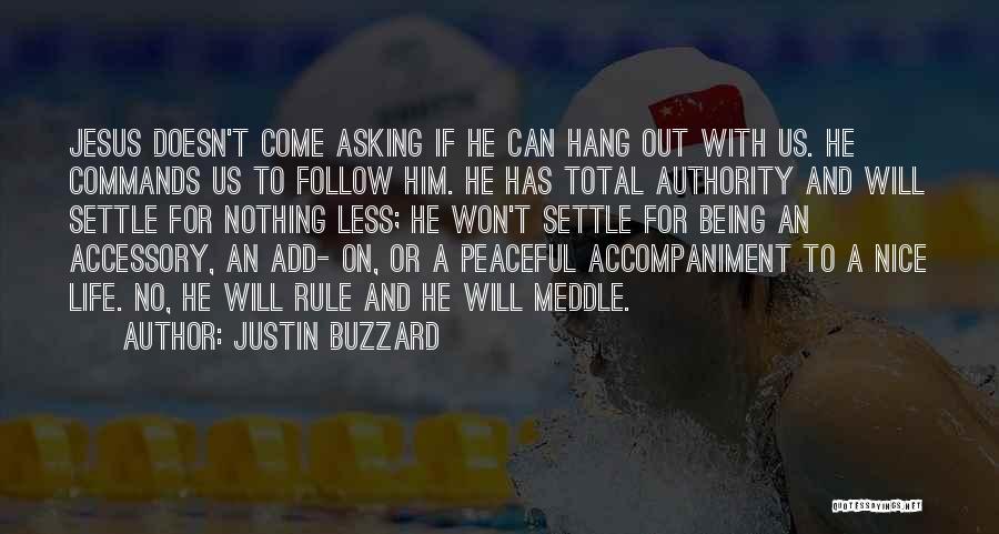 Meddle Quotes By Justin Buzzard