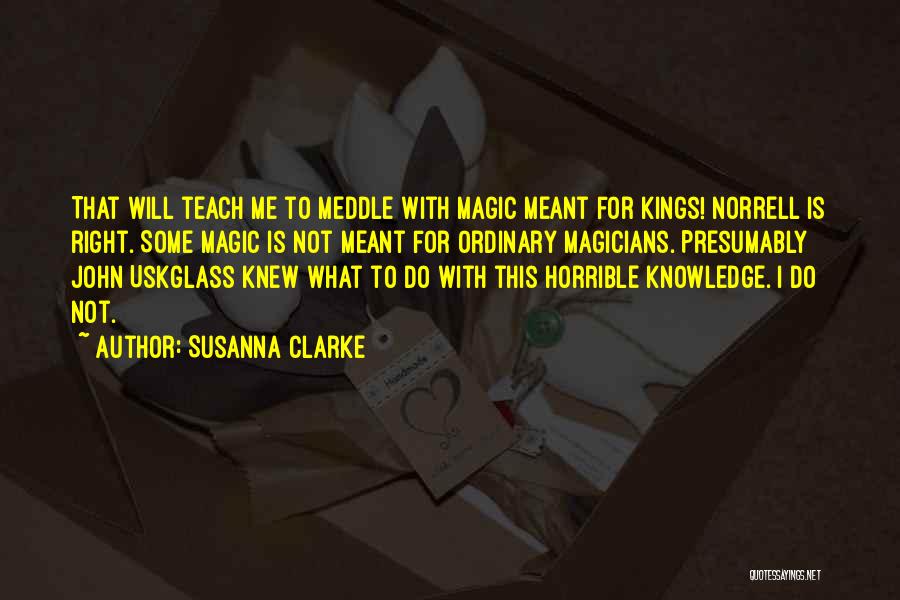 Meddle Quotes By Susanna Clarke