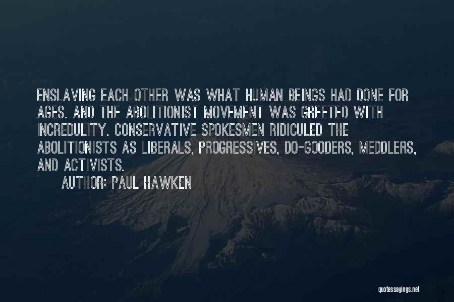 Meddlers Quotes By Paul Hawken