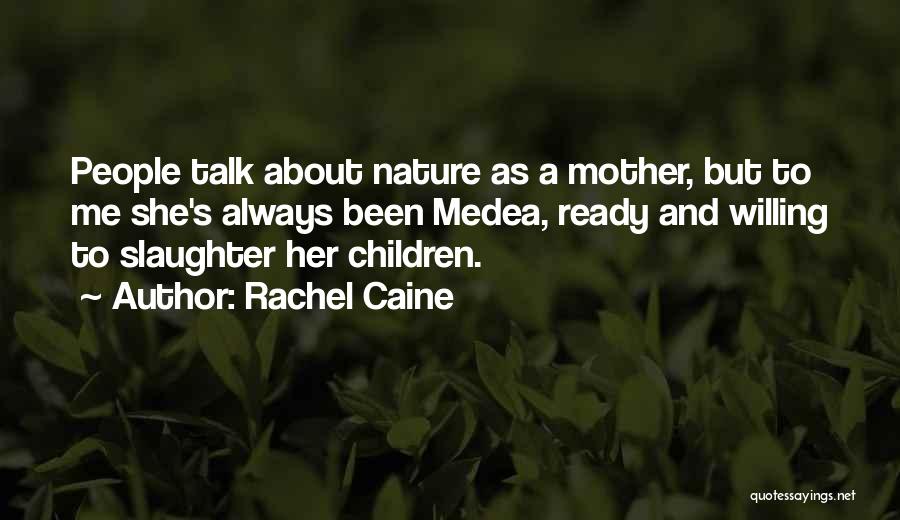 Medea Quotes By Rachel Caine