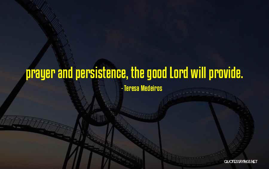 Medeiros Quotes By Teresa Medeiros