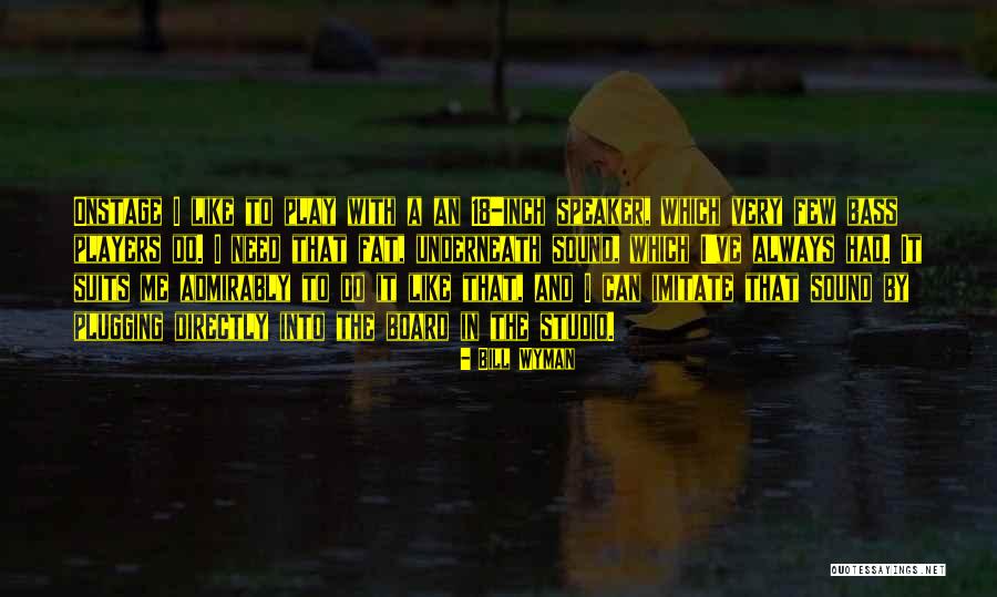Medeniyet University Quotes By Bill Wyman Medeniyet University Quotes By Bill Wyman