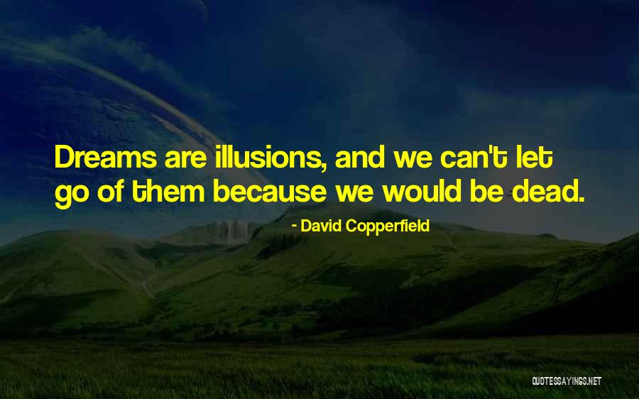 Mederos Ana Quotes By David Copperfield Mederos Ana Quotes By David Copperfield
