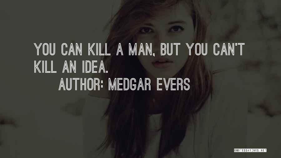 Medgar Evers Quotes 229521