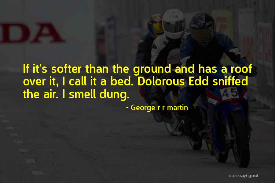 Medhi Monisha Quotes By George R R Martin Medhi Monisha Quotes By George R R Martin