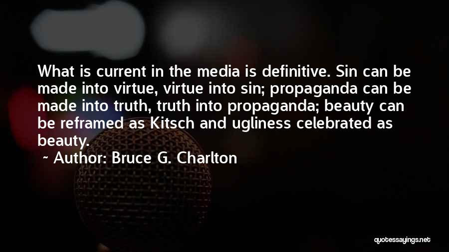 Media And Beauty Quotes By Bruce G. Charlton